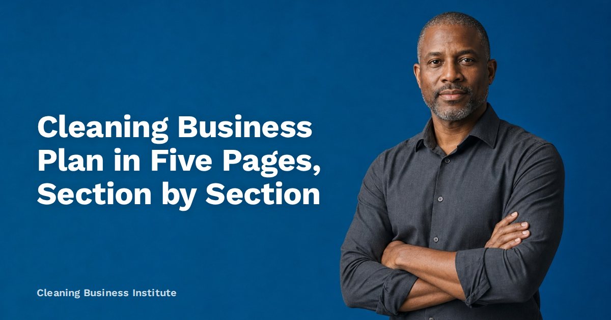 Cleaning Business Plan in Five Pages, Section by Section